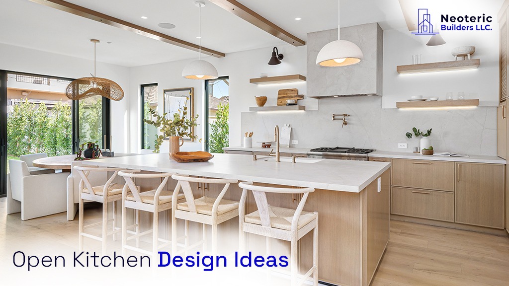 Open Kitchen Design Ideas: Layouts, Tips & Benefits